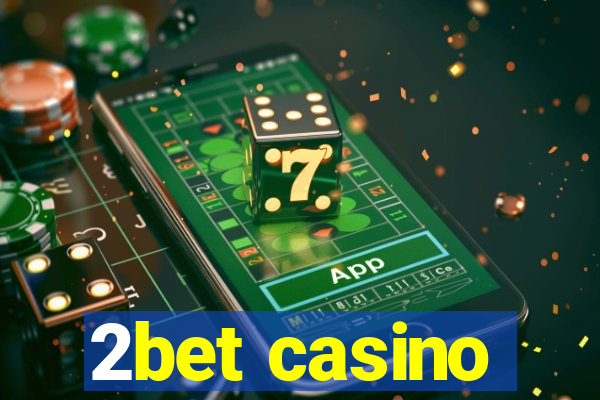 2bet casino